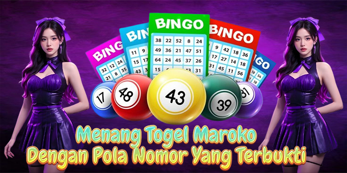 Menang Togel Maroko Dengan Pola Nomor Yang Terbukti